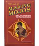 Art of Making Mojos by Catherine Yronwode