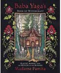 Baba Yaga's Book of Witchcraft by Madame Pamita