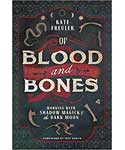 Of Blood & Bones by Kate Freuler