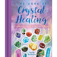 Book of Crystal Healing (hc) by Emily Anderson