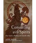 Consorting with Spirit by Jason Miller