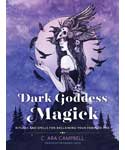 Dark Goddess Magick by C Ara Cambell