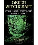 Green Witchcraft by Ann Moura