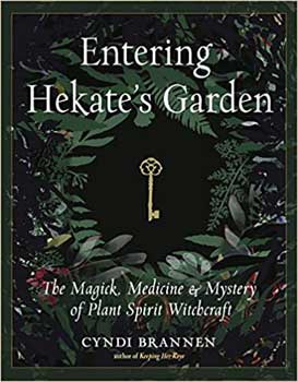 Entering Hekates Garden by Cyndi Brannen