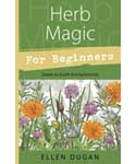 Herb Magic for Beginners by Ellen Dugan