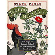 Hoodoo Herbal by Starr Casas