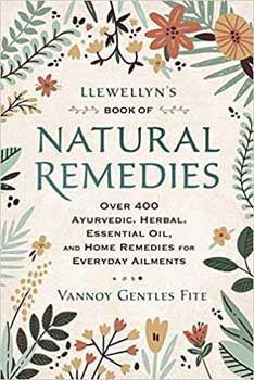 Llewellyns Book of Natural Remedies by Vannoy Gentles Fite