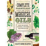 Llewellyn Complete Formulary of Magical Oils by Celeste Rayne Helstab