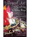 Magical Art of Crafting Charm Bags by Elhoim Leafar