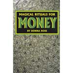 Magical Rituals for Money by Donna Rose