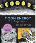 Moon Energy for Beginners by Simone Butler