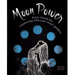 Moon Power, Lunar Rituals by Simone Butler