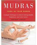 Mudras, Yoga in Your Hands  by Gertrude Hirschi