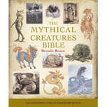 Mythical Creature Bible by Brenda Rosen