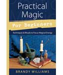 Practical Magic for Beginners by Brandy Williams