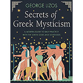 Secrets of Greek Mysticism by George Lizos