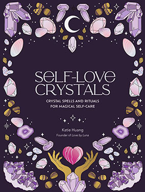 Self-Love Crystals (hc) by Katie Huang