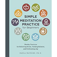 Simple Meditation Practice for Beginners by Paula Watkins