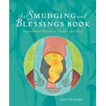 Smudging and Blessing Book by Jane Alexander