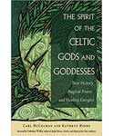 Spirit of the Celtic Gods & Goddesses by McColman & Hinds