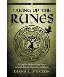 Taking Up the Runes by Diana Paxson