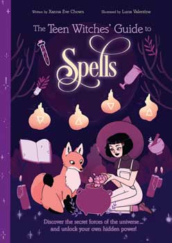 Teen Witches Guide to Spells by Chown & Valentine