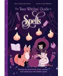 Teen Witches' Guide to Spells by Chown & Valentine