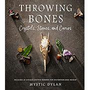 Throwing Bones, Crystals, Stones, & Curios by Mystic Dylan