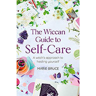 Wiccan Guide to Self-Care by Marie Bruce