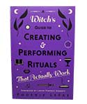 Witch's guide to Creating & Performing Rituals by Phoenix LeFae