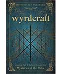 Wyrdcraft Mysteries of the Fates by Matthew Ash McKernan