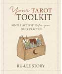 Your Tarot toolkit by Ru-Lee Story