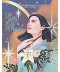 Young Witch's Guide to Magick (hc) Cassandra Eason