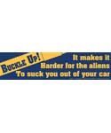 Buckle Up! It Makes it Harder for the Aliens... bumper sticker