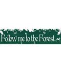 Follow Me To The Forest bumper sticker