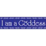 I Am a Goddess