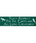 Teach Respect For The Earth bumper sticker