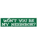 Won't You Be My Neighbor? bumper sticker